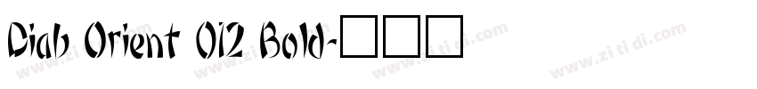 Diab Orient 012 Bold字体转换